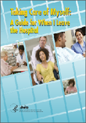 Taking Care of Myself: A Guide for When I Leave the Hospital