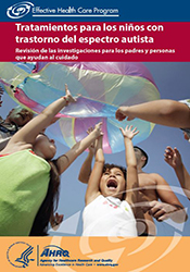 Spanish - Consumer - Tratamientos para los ninos con trastorno del espectro autista/Therapies for Children with Autism Spectrum Disorder